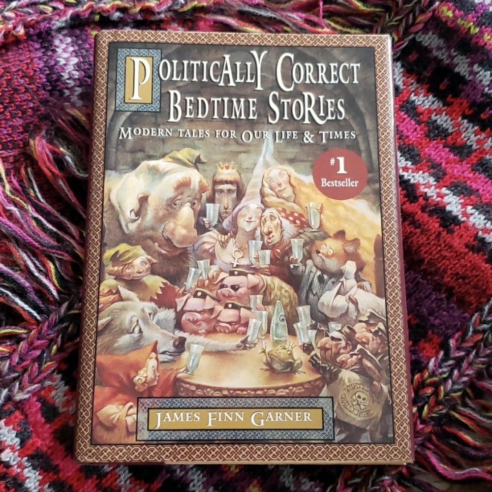 Vintage POLITICALLY CORRECT BEDTIME STORIES By James Finn Garner